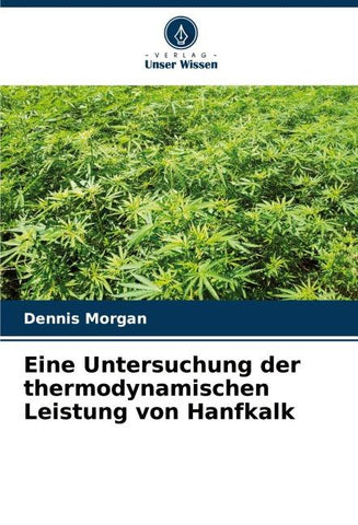 Eine Untersuchung der thermodynamischen Leistung von Hanfkalk