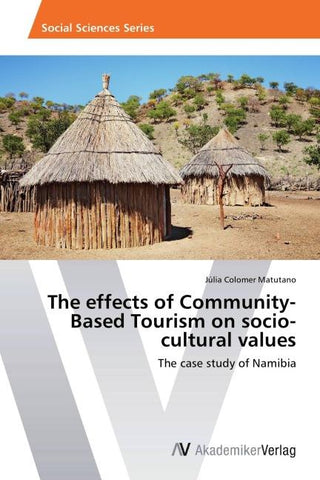 The effects of Community-Based Tourism on socio-cultural values