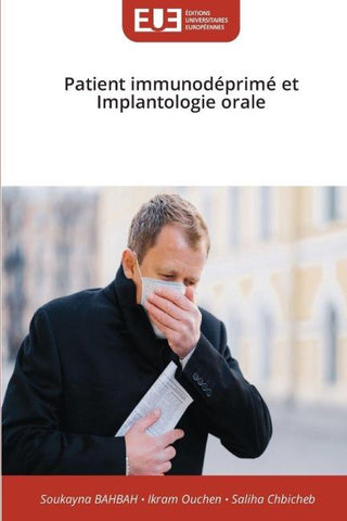 Patient immunodéprimé et Implantologie orale