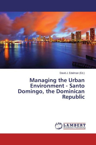 Managing the Urban Environment - Santo Domingo, the Dominican Republic