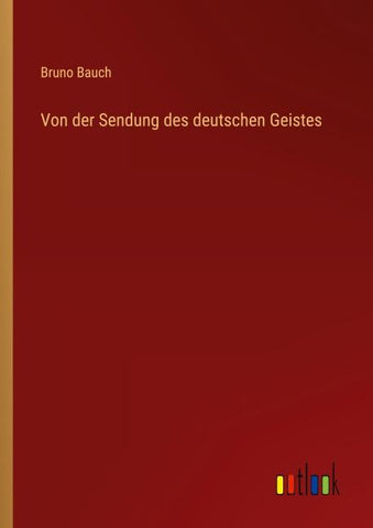 Von der Sendung des deutschen Geistes