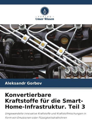 Konvertierbare Kraftstoffe für die Smart-Home-Infrastruktur. Teil 3