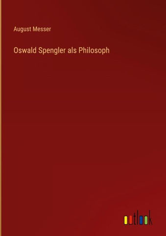 Oswald Spengler als Philosoph