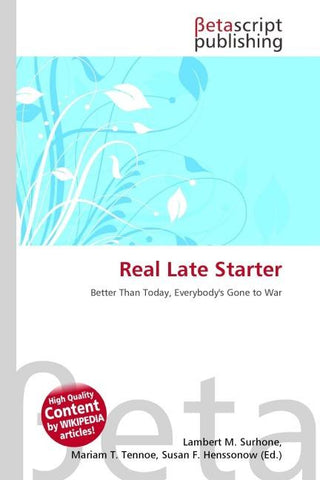 Real Late Starter