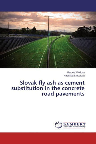 Slovak fly ash as cement substitution in the concrete road pavements