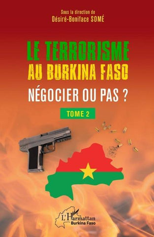 Terrorisme au Burkina Faso Négocier ou pas ?