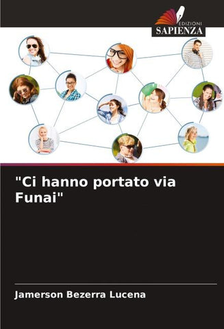 "Ci hanno portato via Funai"