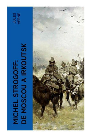 Michel Strogoff: De Moscou a Irkoutsk