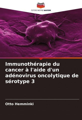 Immunothérapie du cancer à l'aide d'un adénovirus oncolytique de sérotype 3