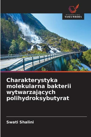 Charakterystyka molekularna bakterii wytwarzaj¿cych polihydroksybutyrat