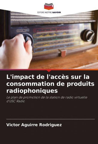 L'impact de l'accès sur la consommation de produits radiophoniques