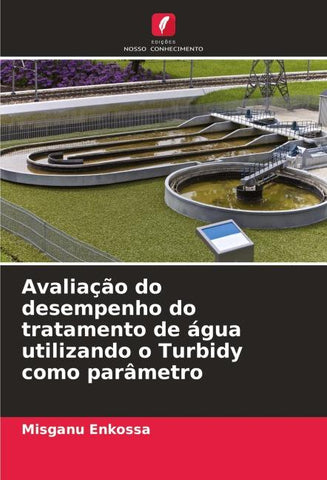 Avaliação do desempenho do tratamento de água utilizando o Turbidy como parâmetro