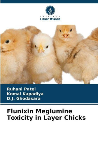 Flunixin Meglumine Toxicity in Layer Chicks