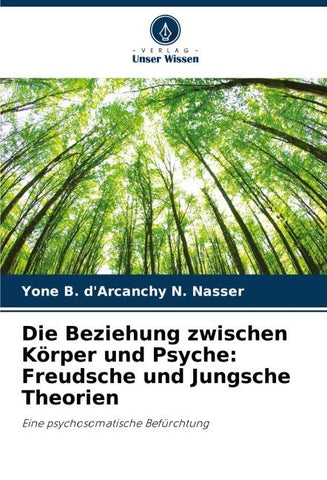 Die Beziehung zwischen Körper und Psyche: Freudsche und Jungsche Theorien