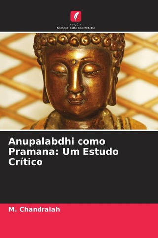 Anupalabdhi como Pramana: Um Estudo Crítico