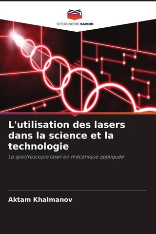 L'utilisation des lasers dans la science et la technologie