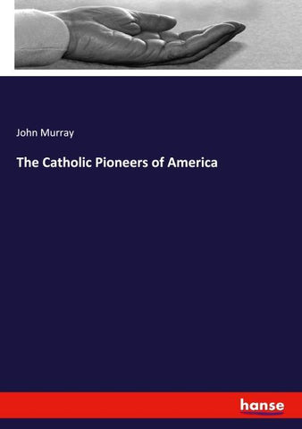 The Catholic Pioneers of America