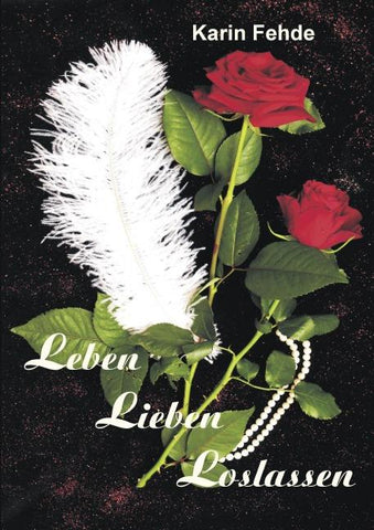 Leben Lieben Loslassen