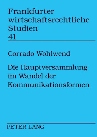 Die Hauptversammlung im Wandel der Kommunikationsformen