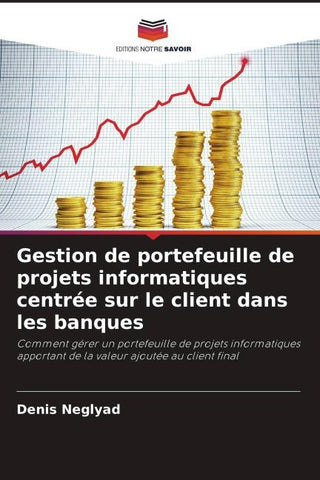 Gestion de portefeuille de projets informatiques centrée sur le client dans les banques