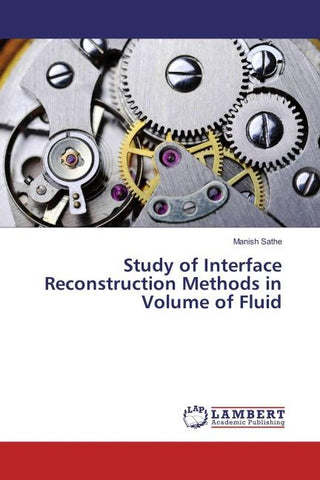 Study of Interface Reconstruction Methods in Volume of Fluid