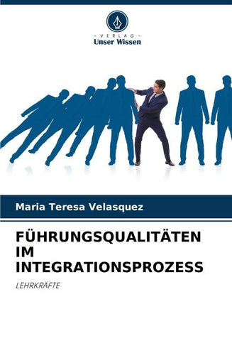 FÜHRUNGSQUALITÄTEN IM INTEGRATIONSPROZESS