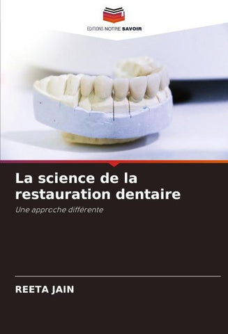 La science de la restauration dentaire
