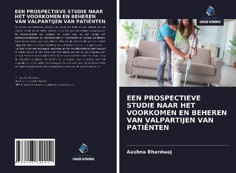 EEN PROSPECTIEVE STUDIE NAAR HET VOORKOMEN EN BEHEREN VAN VALPARTIJEN VAN PATIËNTEN