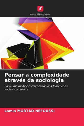 Pensar a complexidade através da sociologia