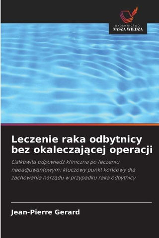 Leczenie raka odbytnicy bez okaleczaj¿cej operacji