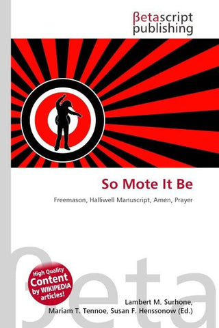 So Mote It Be