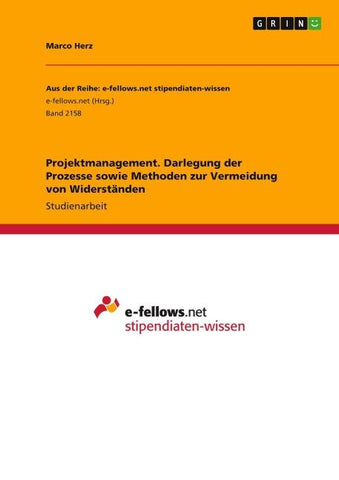Projektmanagement. Darlegung der Prozesse sowie Methoden zur Vermeidung von Widerständen