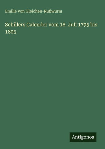 Schillers Calender vom 18. Juli 1795 bis 1805