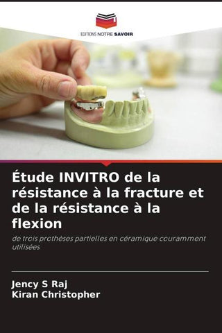 Étude INVITRO de la résistance à la fracture et de la résistance à la flexion