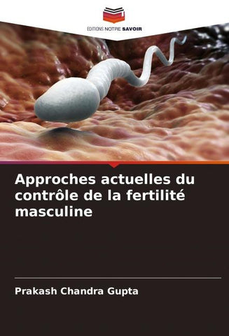 Approches actuelles du contrôle de la fertilité masculine