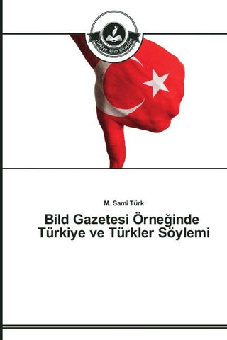 Bild Gazetesi Örne¿inde Türkiye ve Türkler Söylemi