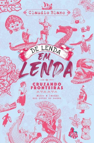 De lenda em lenda, cruzando fronteiras
