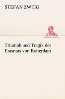 Triumph und Tragik des Erasmus von Rotterdam