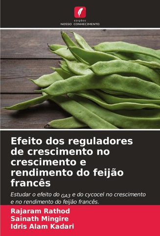 Efeito dos reguladores de crescimento no crescimento e rendimento do feijão francês