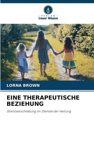 EINE THERAPEUTISCHE BEZIEHUNG
