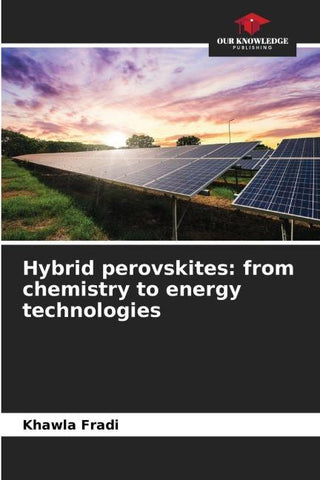 Hybrid perovskites: from chemistry to energy technologies