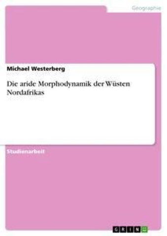 Die aride Morphodynamik der Wüsten Nordafrikas