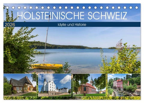 HOLSTEINISCHE SCHWEIZ Idylle und Historie (Tischkalender 2026 DIN A5 quer), CALVENDO Monatskalender