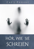 Hör, wie sie schreien