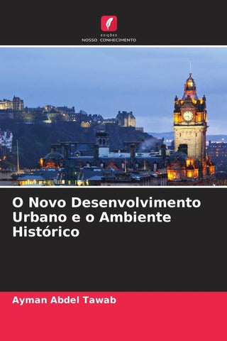 O Novo Desenvolvimento Urbano e o Ambiente Histórico