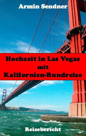 Hochzeit in Las Vegas mit Kalifornien-Rundreise