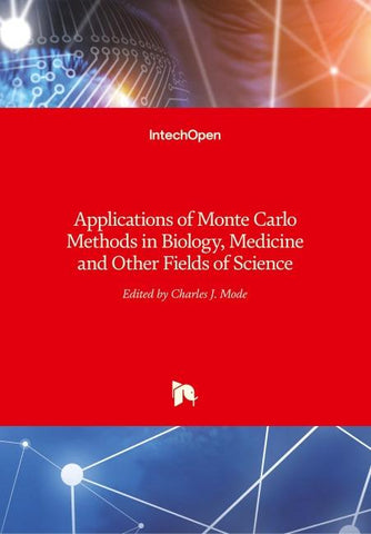 Applications of Monte Carlo Methods in Biology, Medicine and Other Fields of Science