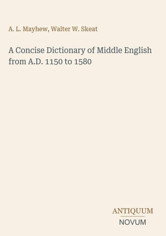 A Concise Dictionary of Middle English from A.D. 1150 to 1580