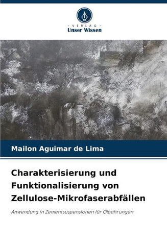 Charakterisierung und Funktionalisierung von Zellulose-Mikrofaserabfällen