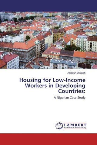 Housing for Low-Income Workers in Developing Countries: